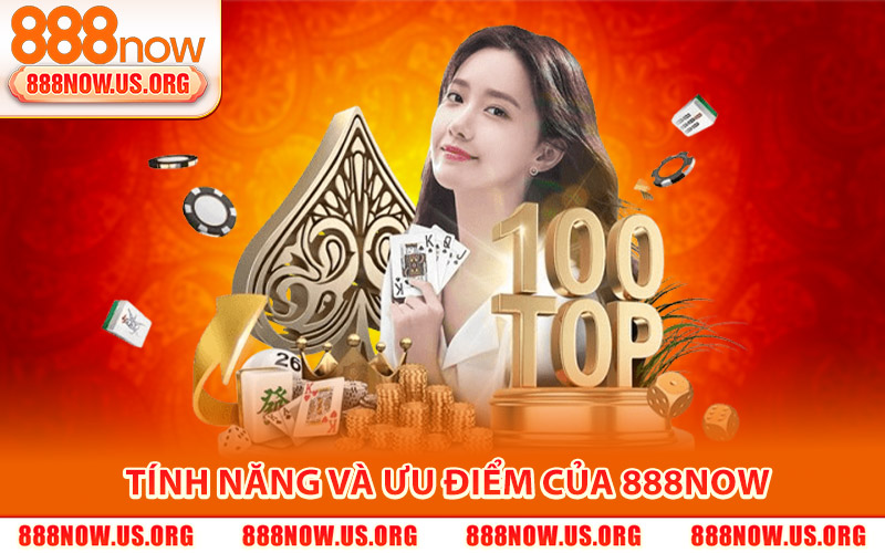 Giới Thiệu 888Now – Trang Chủ Game Giải Trí Online Mới 2026 3 Tính Năng Đặc Trưng Và Ưu Điểm của 888Now